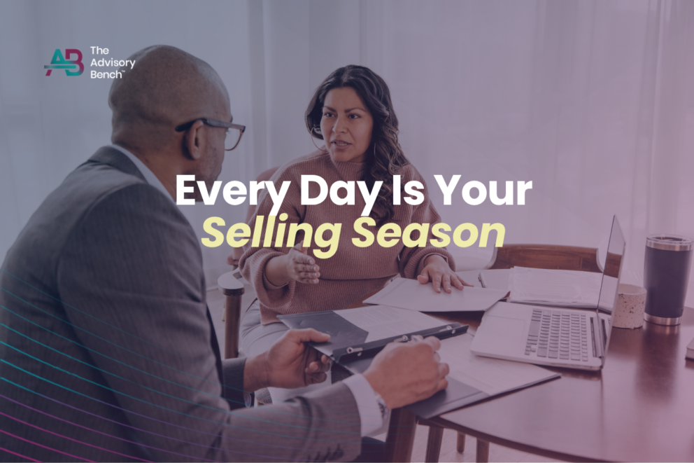 The-Advisory-Bench-Every-day-Is-Your-selling-Season